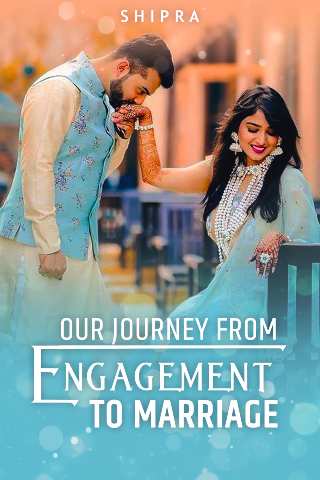 our journey from engagement to marriage